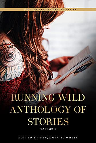 Stock image for Running Wild Anthology of Stories, Volume 5 for sale by ThriftBooks-Atlanta