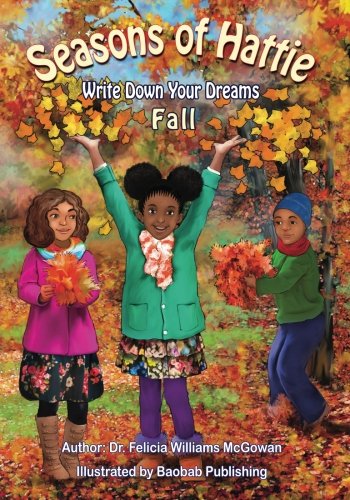 Imagen de archivo de Seasons of Hattie-Write Down Your Dreams: Fall: Volume 4 a la venta por Revaluation Books