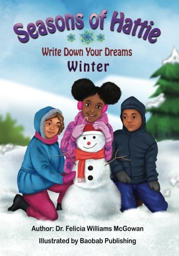 Imagen de archivo de Seasons of Hattie-Write Down Your Dreams: Winter: Volume 1 a la venta por Revaluation Books