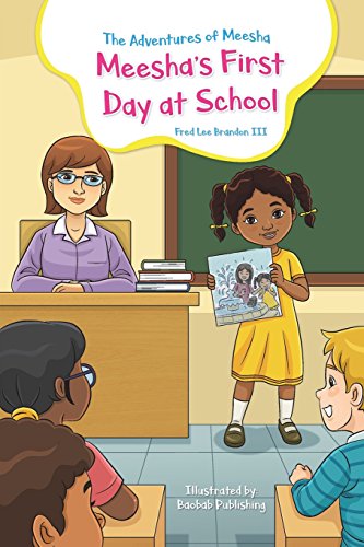 Imagen de archivo de The Adventures of Meesha: Meesha's First Day at School a la venta por ALLBOOKS1
