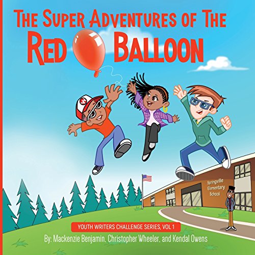 9781947054400: The Super Adventures of the Red Balloon: 1 (Youth Writers Challenge)