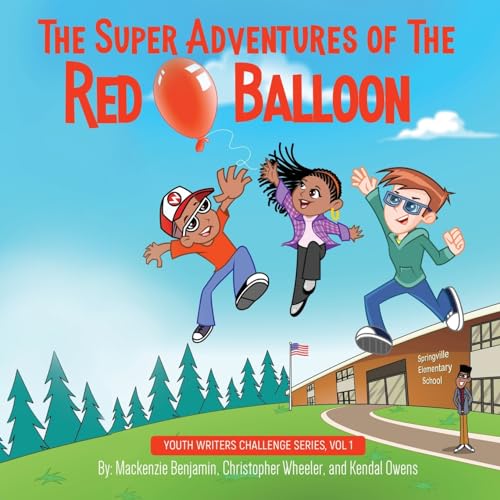 Stock image for The Super Adventures of the Red Balloon (Youth Writers Challenge) for sale by California Books