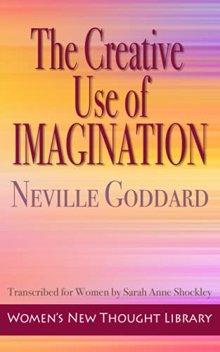 Beispielbild fr The Creative Use of Imagination: Transcribed for Women zum Verkauf von GF Books, Inc.