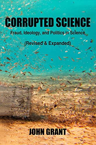 Stock image for Corrupted Science Fraud, Ideology and Politics in Science for sale by Pegasus Books