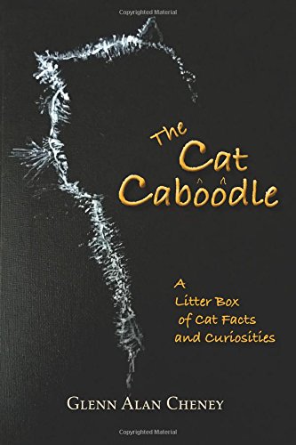 Imagen de archivo de The Cat Caboodle : A Litter Box of Cat Facts and Curiosities a la venta por Better World Books