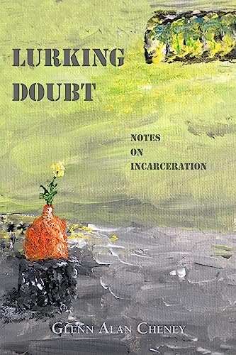 Beispielbild fr Lurking Doubt: Notes on Incarceration zum Verkauf von ThriftBooks-Dallas