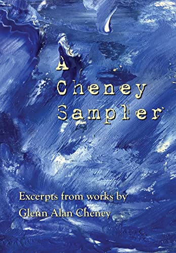 9781947074675: A Cheney Sampler: Excerpts from Works by Glenn Alan Cheney