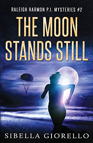 Stock image for The Moon Stands Still: Book 2 in the Raleigh Harmon P.I. mysteries for sale by Gardner's Used Books, Inc.