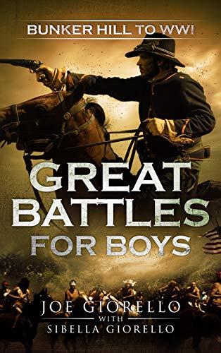 Stock image for Great Battles for Boys: Bunker Hill to WWI for sale by Patrico Books