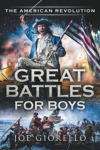 Stock image for Great Battles for Boys The American Revolution for sale by Books From California
