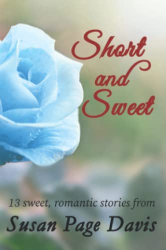 Imagen de archivo de Short and Sweet: 13 Sweet, Romantic Stories a la venta por Red's Corner LLC