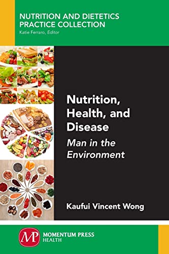 Stock image for Nutrition, Health, and Disease: Man in the Environment for sale by Lucky's Textbooks