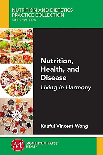 Stock image for Nutrition, Health, and Disease: Living in Harmony for sale by Lucky's Textbooks