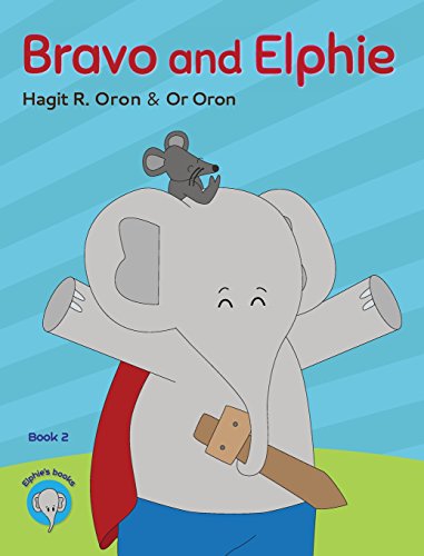 Stock image for Bravo and Elphie (Elphie Books) for sale by Lucky's Textbooks
