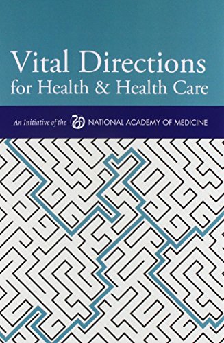 Imagen de archivo de Vital Directions for Health & Health Care: An Initiative of the National Academy of Medicine a la venta por Wonder Book