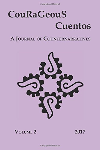 Beispielbild fr Courageous Cuentos, Volume 2: A Journal of Counternarratives zum Verkauf von GF Books, Inc.