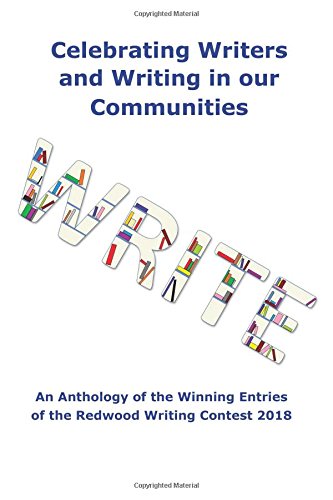 Beispielbild fr Celebrating Writers and Writing in our Communities: An Anthology of the Winning Entries of the Redwood Writing Contest 2018 zum Verkauf von Revaluation Books