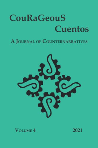 Beispielbild fr CouRaGeouS Cuentos: A Journal of Counternarratives zum Verkauf von Big River Books