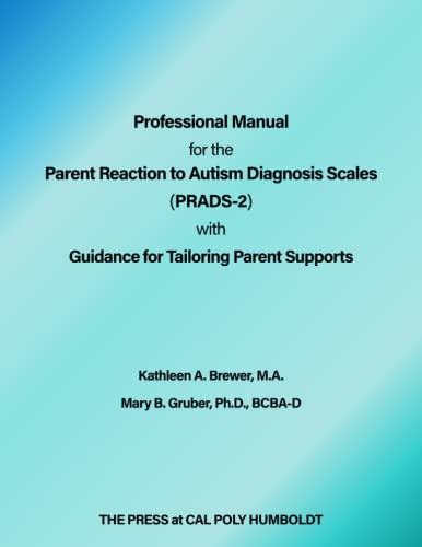 9781947112803: Professional Manual for the Parent Reaction to Autism Diagnosis Scales (PRADS-2) with Guidance for Tailoring Parent Supports