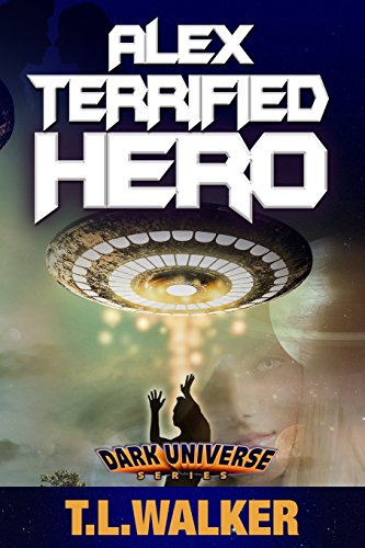 Stock image for Alex Terrified Hero (Dark Universe) for sale by Half Price Books Inc.