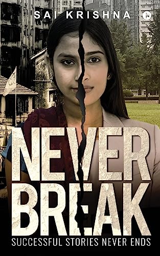 Stock image for Never Break: Successful Stories Never Ends for sale by Books Unplugged