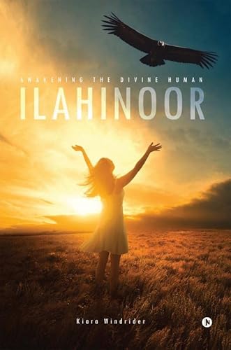 Beispielbild fr Ilahinoor: Awakening the Divine Human zum Verkauf von GF Books, Inc.