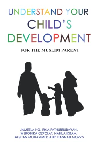 Stock image for Understand Your Child's Development: For the Muslim Parent for sale by Russell Books