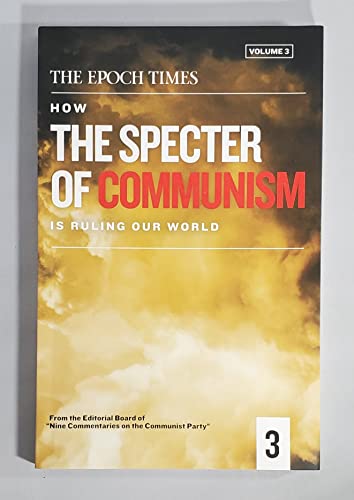 Beispielbild fr How The Specter of Communism Is Ruling Our World: Volume 3 zum Verkauf von ThriftBooks-Atlanta