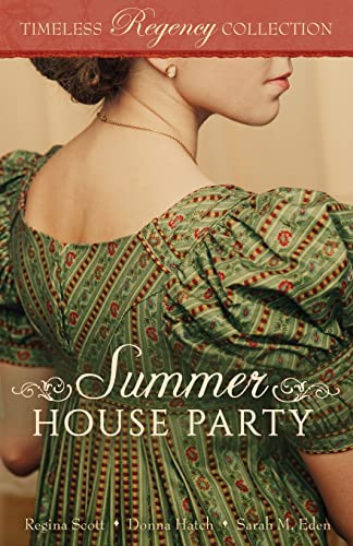 Imagen de archivo de Summer House Party (Timeless Regency Collection) a la venta por MusicMagpie