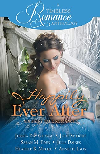 Stock image for Happily Ever After Collection (A Timeless Romance Anthology) for sale by GF Books, Inc.