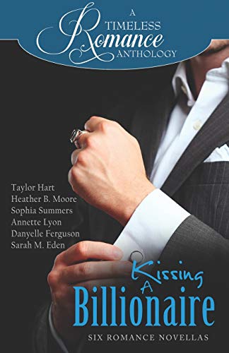 Beispielbild fr Kissing a Billionaire (A Timeless Romance Anthology) zum Verkauf von GF Books, Inc.