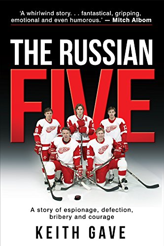 Stock image for The Russian Five: A Story of Espionage, Defection, Bribery and Courage for sale by Blue Vase Books