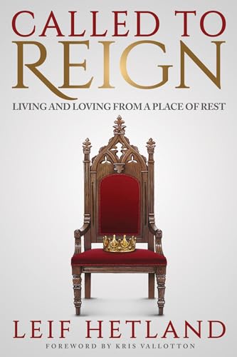 Stock image for Called To Reign: Living and Loving from a Place of Rest for sale by Orion Tech