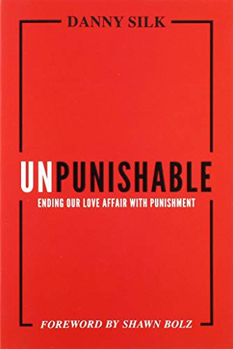 Stock image for Unpunishable: Ending Our Love Affair with Punishment for sale by Goodwill of Colorado