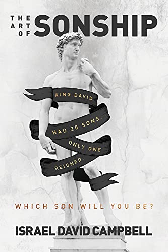 Stock image for The Art of Sonship: King David had 20 Sons. Only one reigned. Which Son will you be? for sale by BooksRun