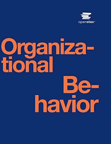 9781947172715: Organizational Behavior by OpenStax (Official print version, hardcover, full color)