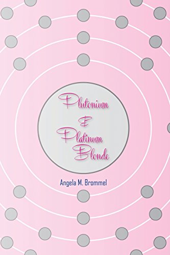 Stock image for Plutonium & Platinum Blonde for sale by ThriftBooks-Dallas