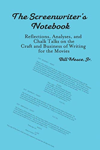 Stock image for A Screenwriter's Notebook: Refl ections, Analyses, and Chalk Talks on the Craft and Business of Writing for the Movies for sale by Revaluation Books