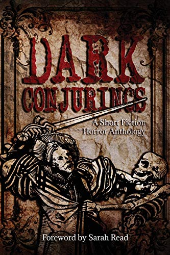 Stock image for Dark Conjurings: Short Story Horror Anthology for sale by Revaluation Books