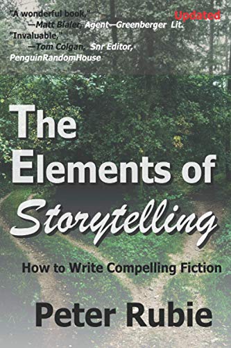 Beispielbild fr The Elements of Storytelling: How to Write Compelling Fiction zum Verkauf von Books Unplugged