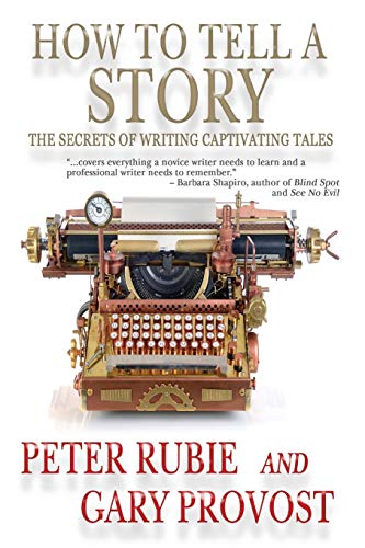 Stock image for HOW TO TELL A STORY: The Secrets of Writing Captivating Tales for sale by California Books