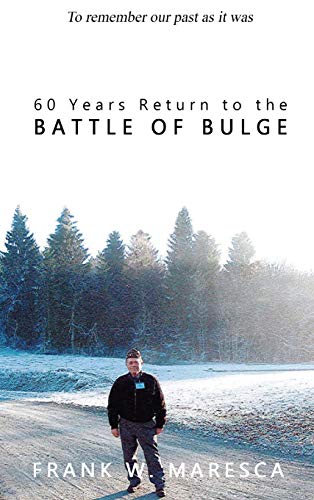 Stock image for 60 Years Return to the Battle of Bulge for sale by Lucky's Textbooks
