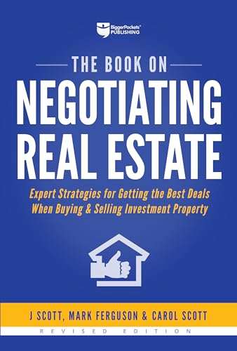 9781947200067: The Book on Negotiating Real Estate: Expert Strategies for Getting the Best Deals When Buying & Selling Investment Property: 3 (Fix-And-Flip)