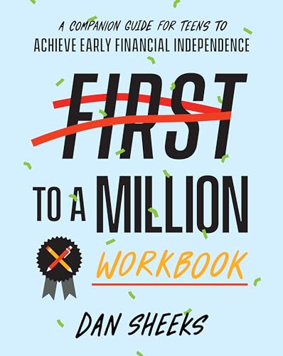 Stock image for First to a Million Workbook: A Companion Guide for Teens to Achieve Early Financial Independence for sale by GF Books, Inc.