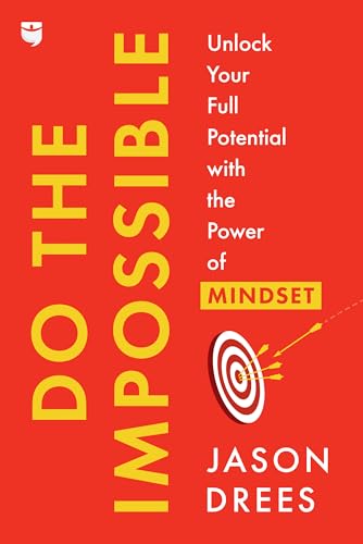 Stock image for Do the Impossible: Unlock Your Full Potential with the Power of Mindset for sale by Goodwill of Colorado