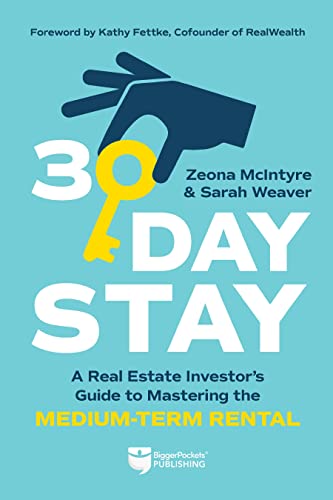 Stock image for 30-Day Stay: A Real Estate Investors Guide to Mastering the Medium-Term Rental for sale by HPB-Ruby