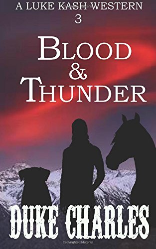 Stock image for Blood and Thunder (Luke Kash Western Series) for sale by ThriftBooks-Atlanta