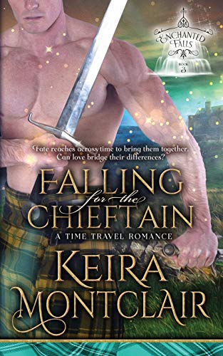 Imagen de archivo de Falling for the Chieftain: A Time Travel Romance (Enchanted Falls) a la venta por Friends of  Pima County Public Library