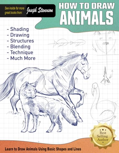 Stock image for How to Draw Animals: Learn to Draw Animals Using Basic Shapes and Lines (How to Draw Everything) for sale by WorldofBooks