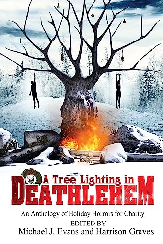 Beispielbild fr A Tree Lighting in Deathlehem: An Anthology of Holiday Horrors for Charity zum Verkauf von Lucky's Textbooks